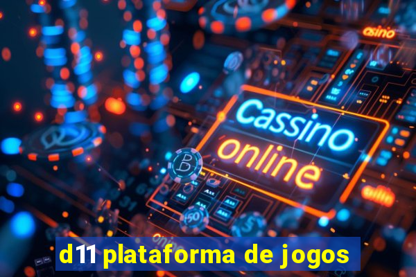 d11 plataforma de jogos